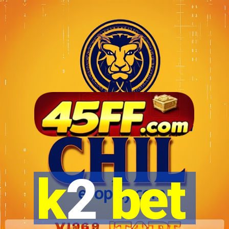 k2 bet